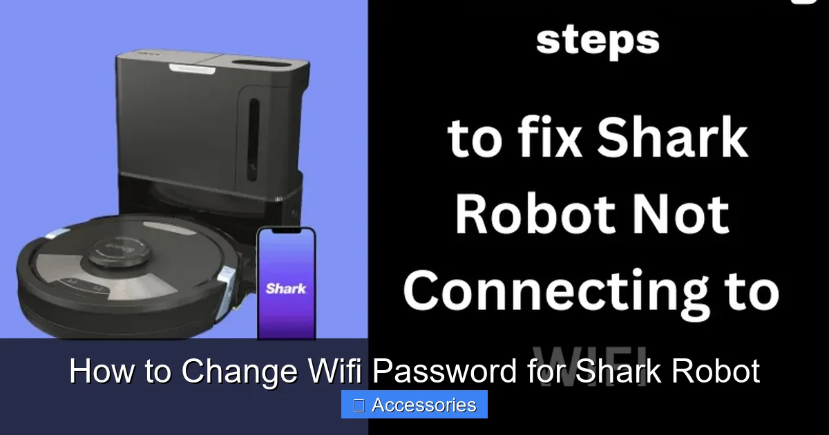 How to Change Wifi Password for Shark Robot