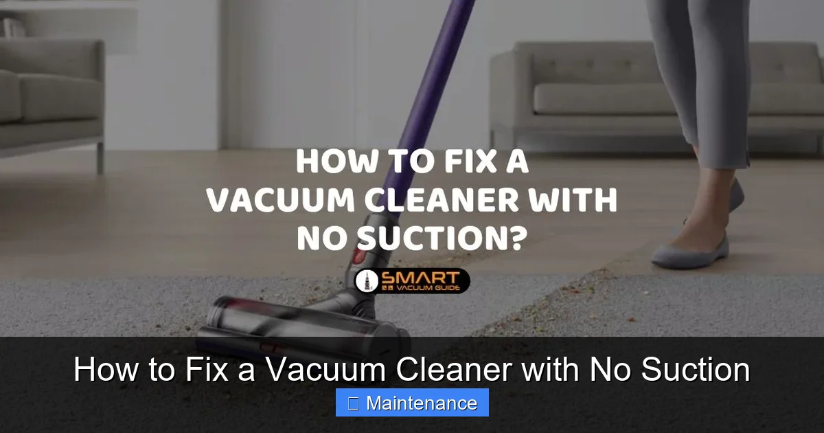How to Fix a Vacuum Cleaner with No Suction