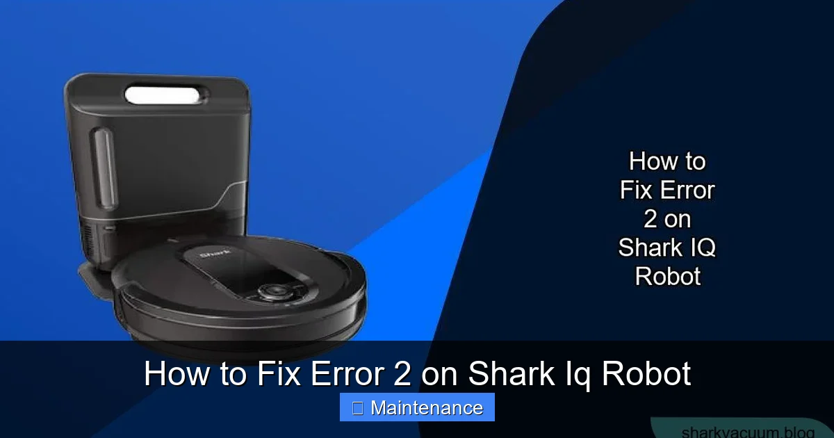 How to Fix Error 2 on Shark Iq Robot