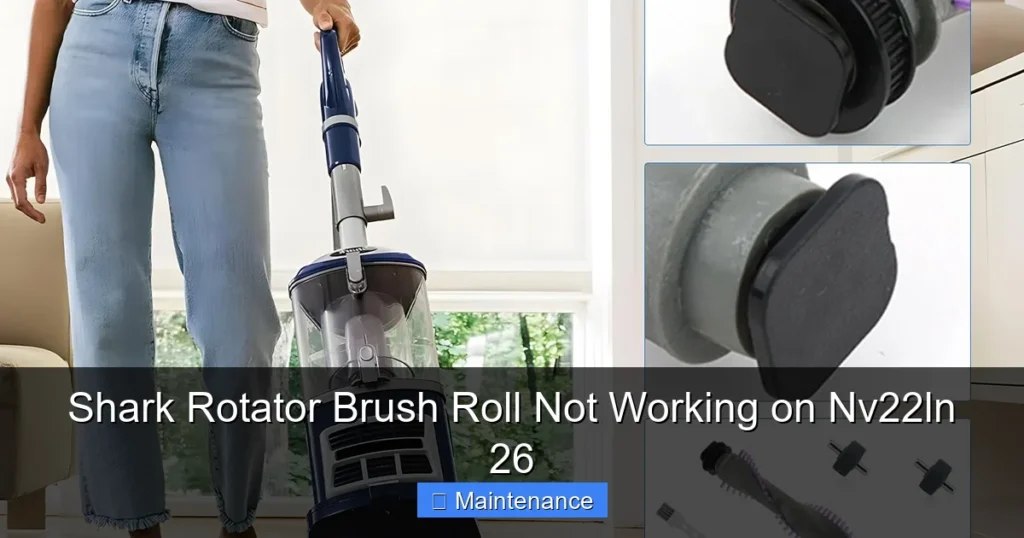 Shark Rotator Brush Roll Not Working on Nv22ln 26