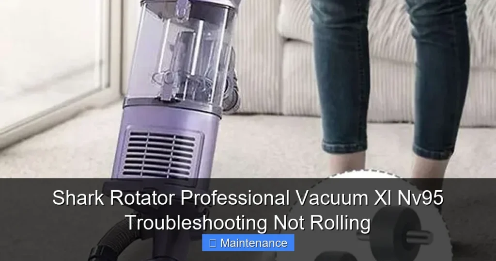 Shark Rotator Professional Vacuum Xl Nv95 Troubleshooting Not Rolling
