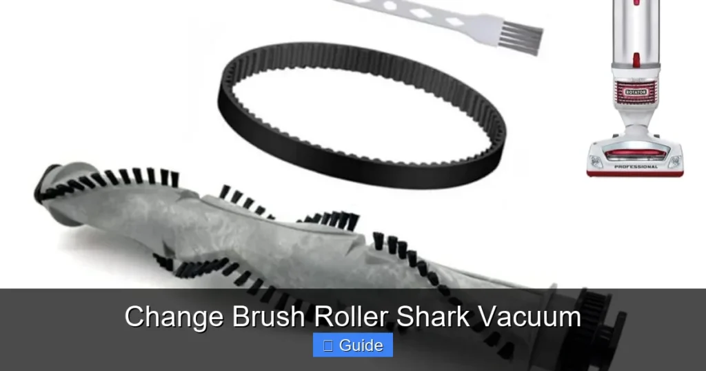 Change Brush Roller Shark Vacuum