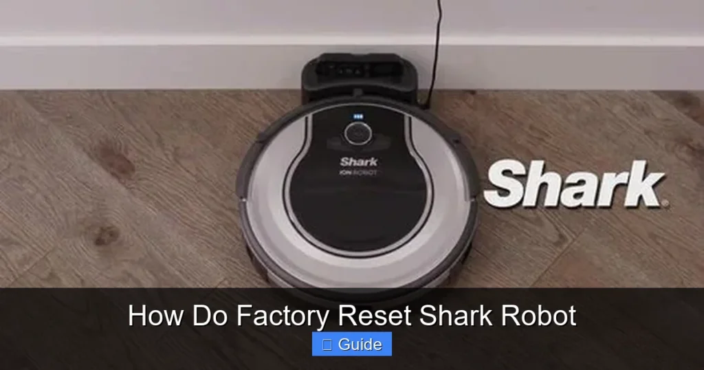 How Do Factory Reset Shark Robot