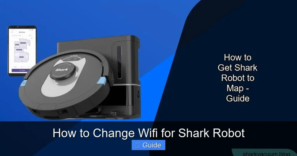 How to Change Wifi for Shark Robot