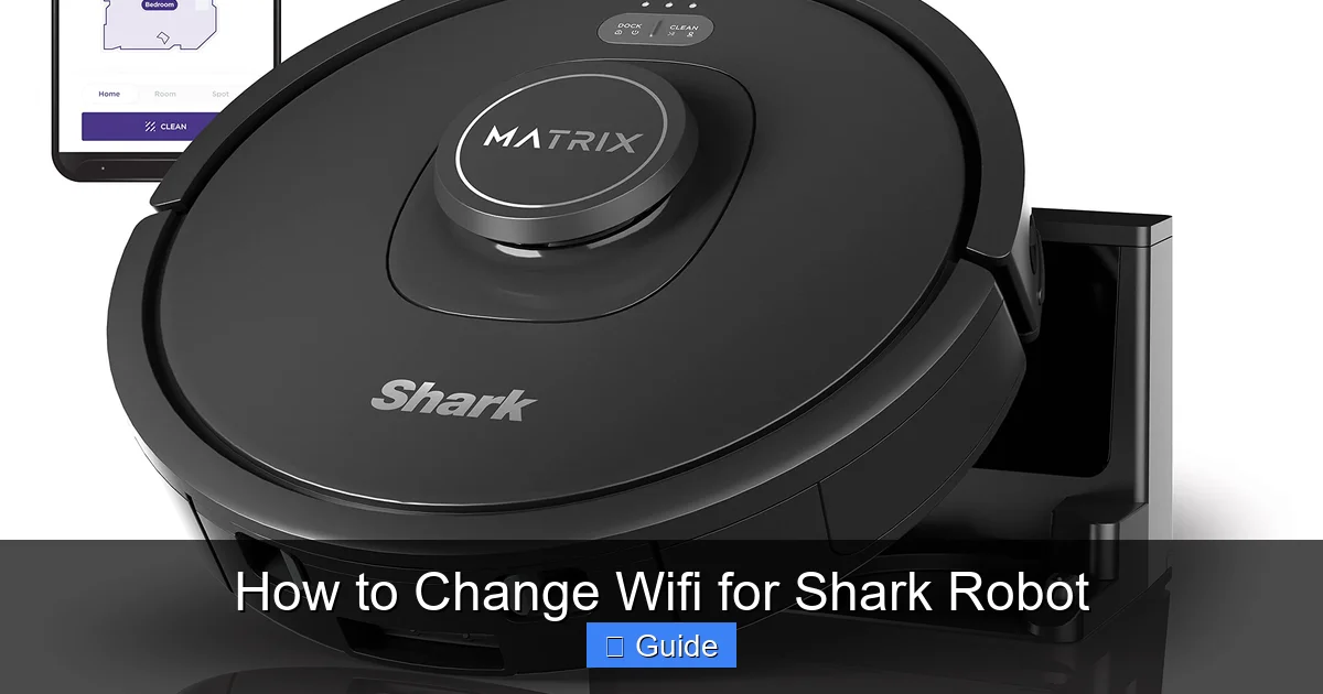 How to Change Wifi for Shark Robot