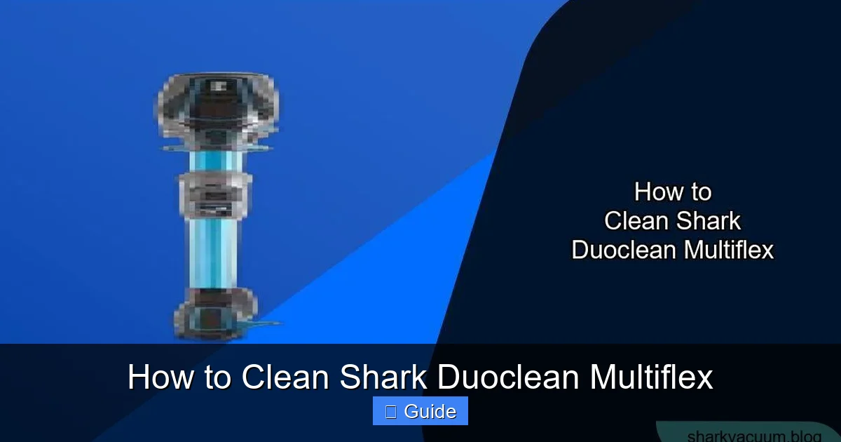 How to Clean Shark Duoclean Multiflex