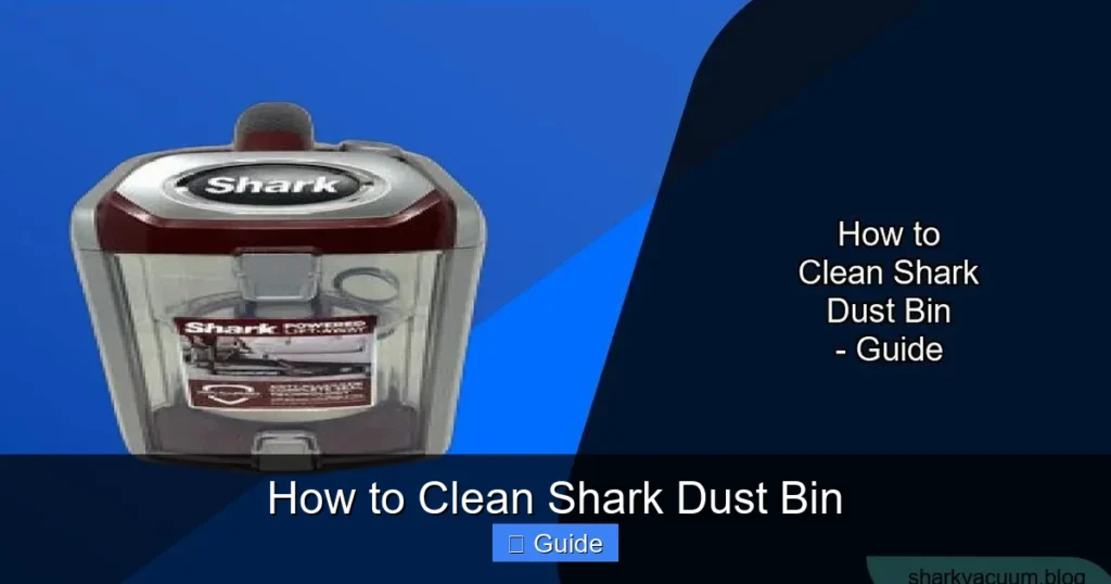 How to Clean Shark Dust Bin