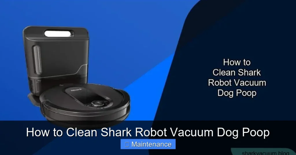 How to Clean Shark Robot Vacuum Dog Poop