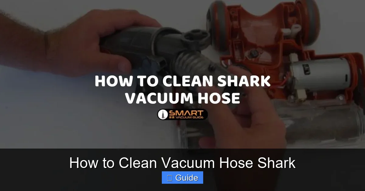 How to Clean Vacuum Hose Shark