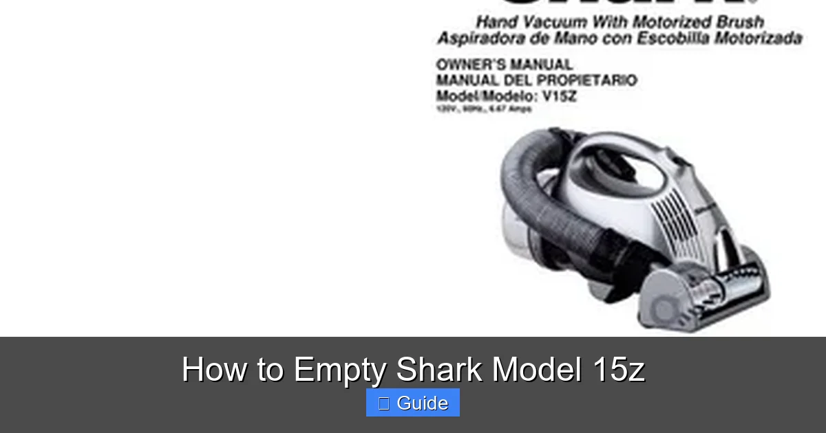 How to Empty Shark Model 15z