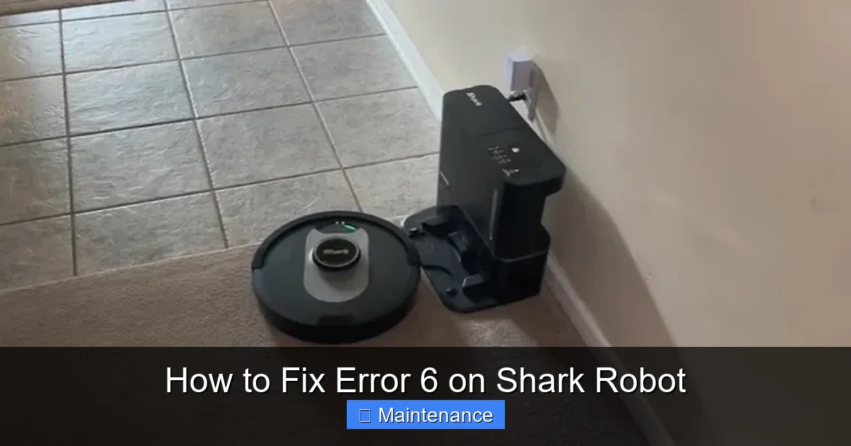 How to Fix Error 6 on Shark Robot