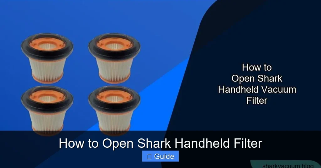 How to Open Shark Handheld Filter