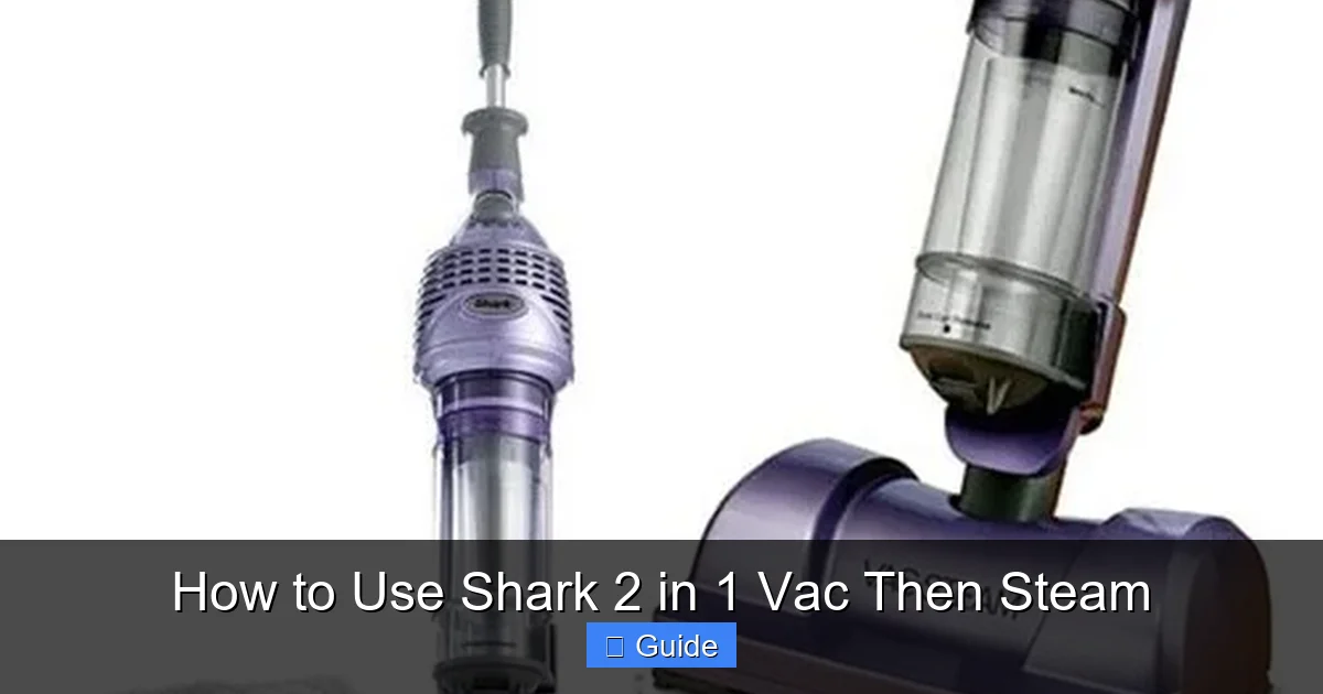How to Use Shark 2 in 1 Vac Then Steam