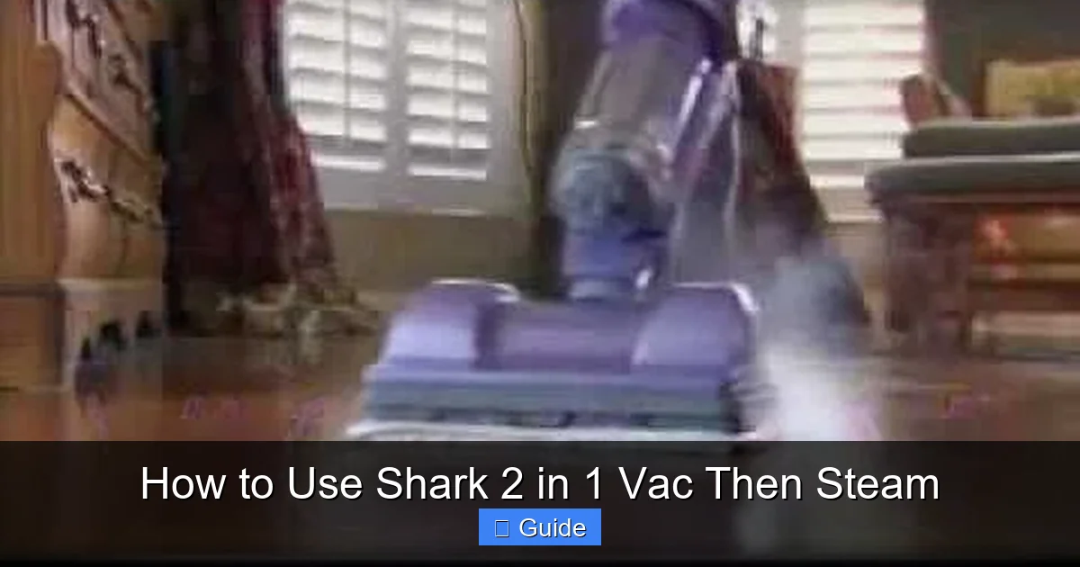 How to Use Shark 2 in 1 Vac Then Steam