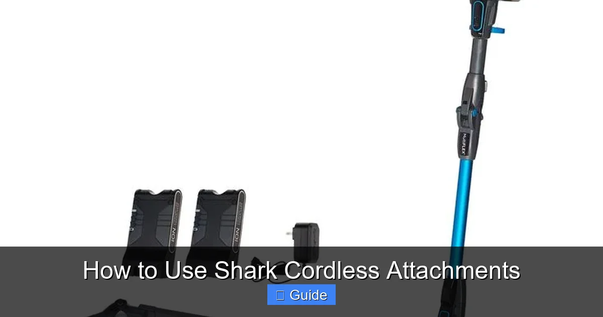 How to Use Shark Cordless Attachments
