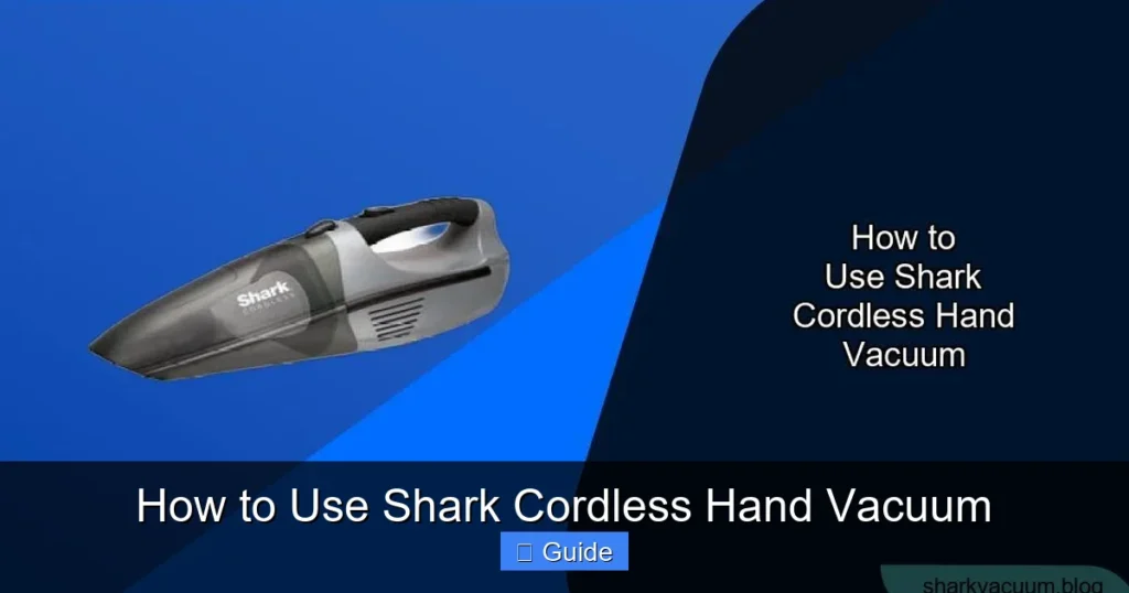 How to Use Shark Cordless Hand Vacuum