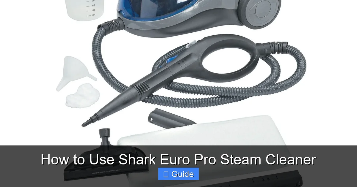 How to Use Shark Euro Pro Steam Cleaner