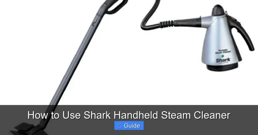 How to Use Shark Handheld Steam Cleaner