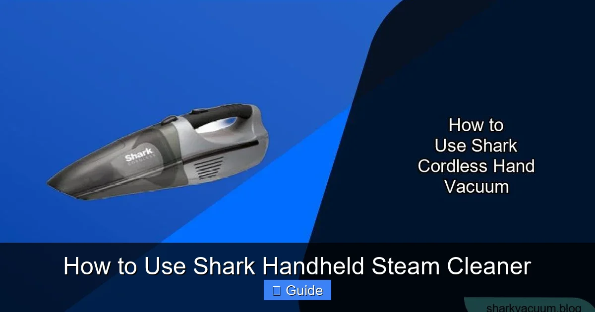 How to Use Shark Handheld Steam Cleaner