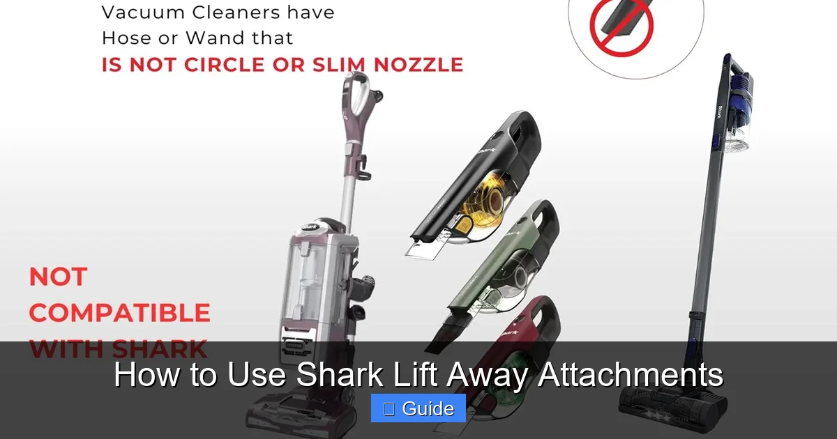 How to Use Shark Lift Away Attachments