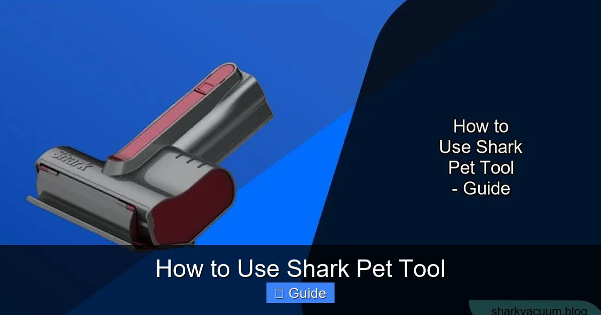 How to Use Shark Pet Tool