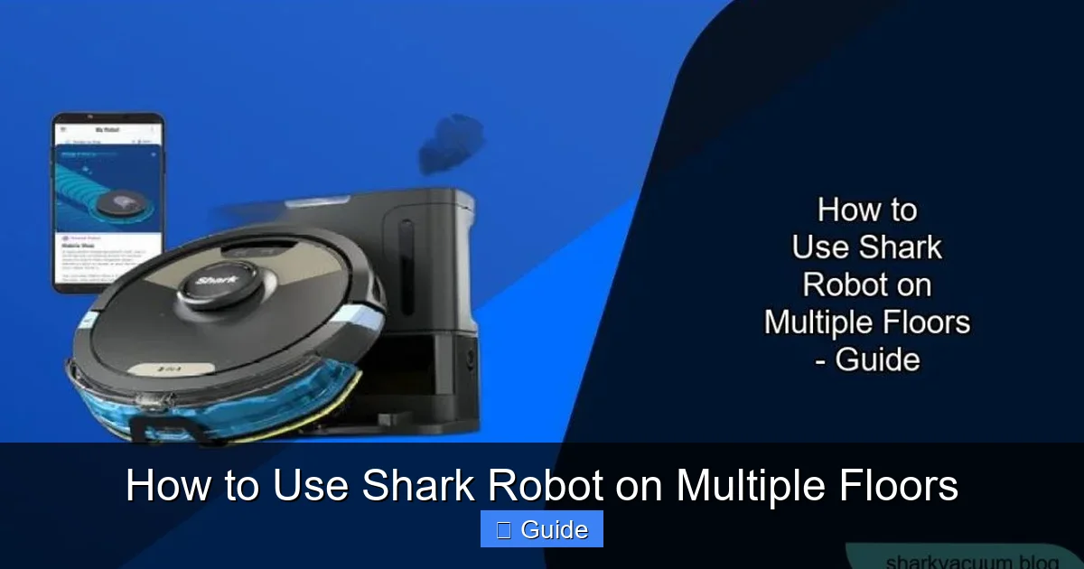 How to Use Shark Robot on Multiple Floors