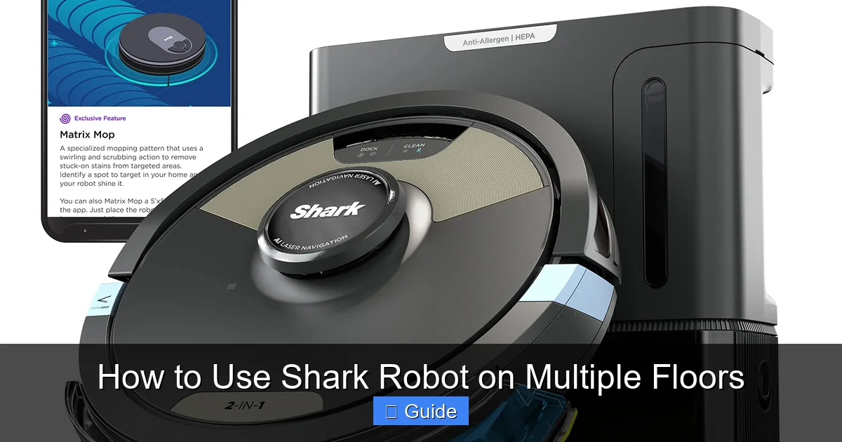 How to Use Shark Robot on Multiple Floors