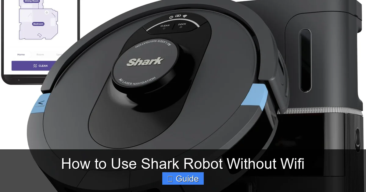 How to Use Shark Robot Without Wifi
