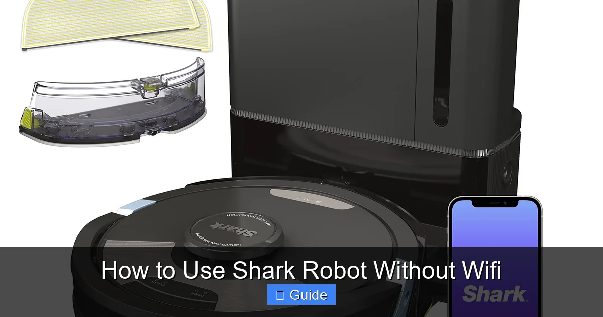 How to Use Shark Robot Without Wifi