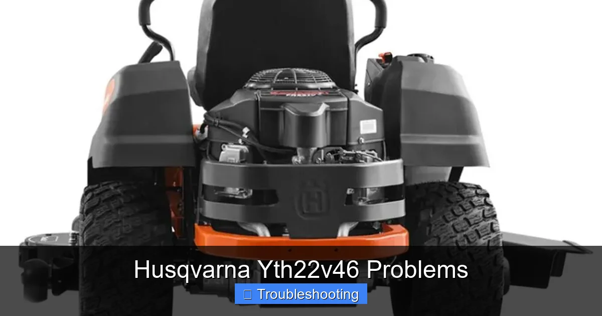 Husqvarna Yth22v46 Problems