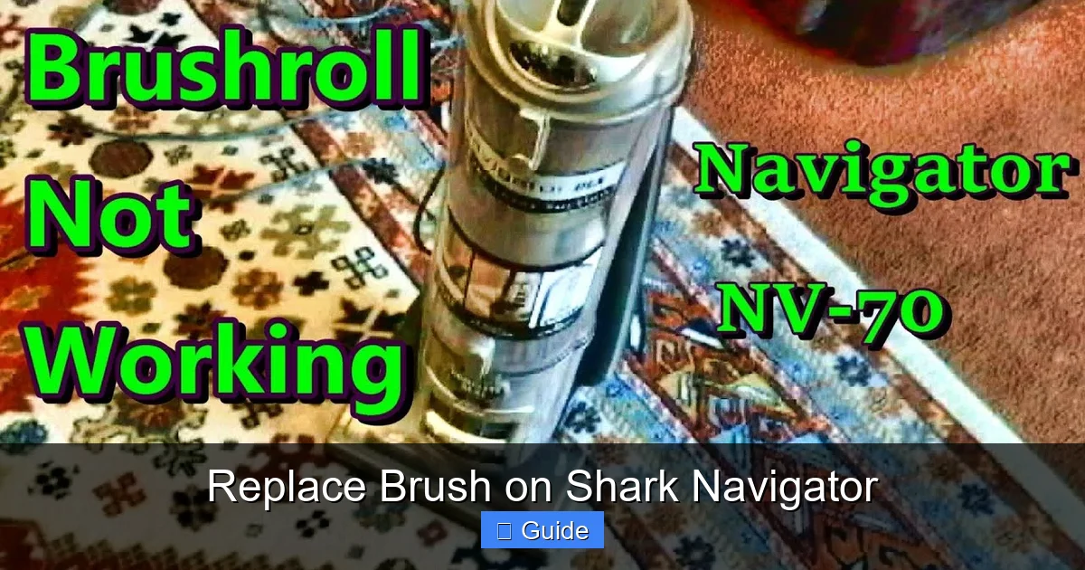 Replace Brush on Shark Navigator