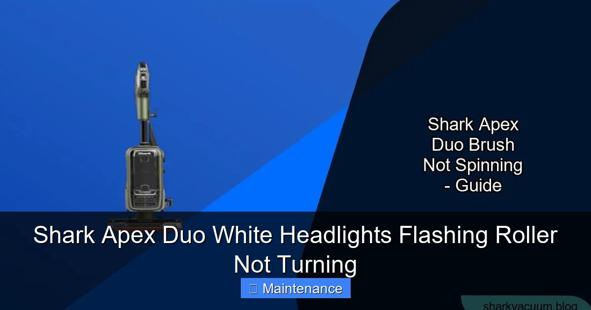 Shark Apex Duo White Headlights Flashing Roller Not Turning