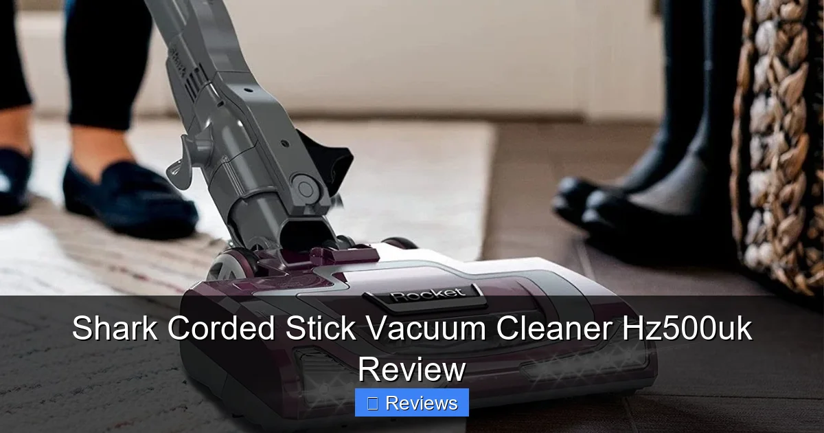Shark Corded Stick Vacuum Cleaner Hz500uk Review