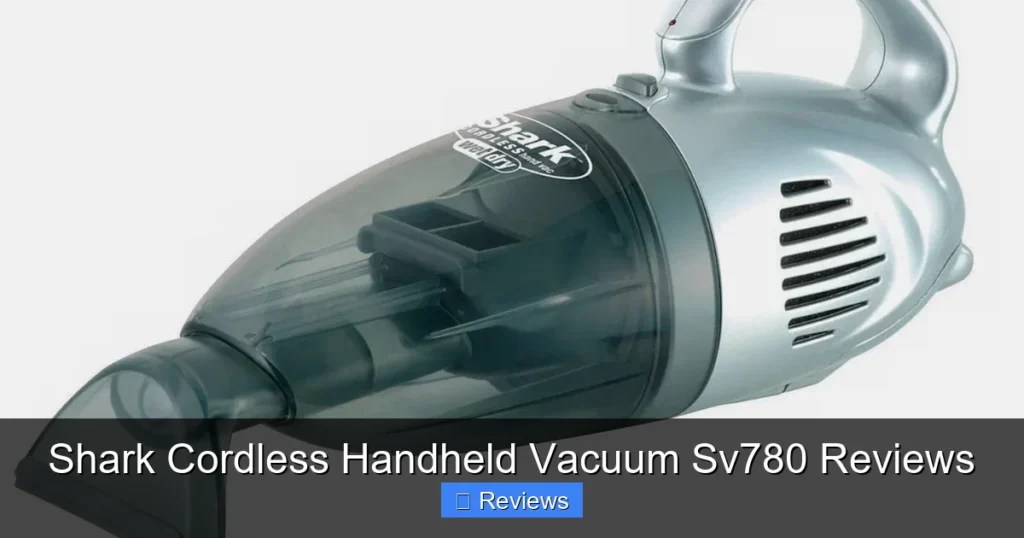 Shark Cordless Handheld Vacuum Sv780 Reviews