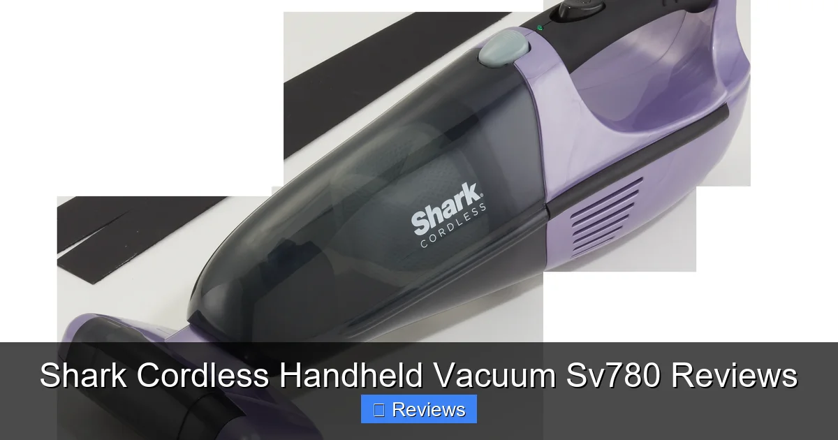 Shark Cordless Handheld Vacuum Sv780 Reviews
