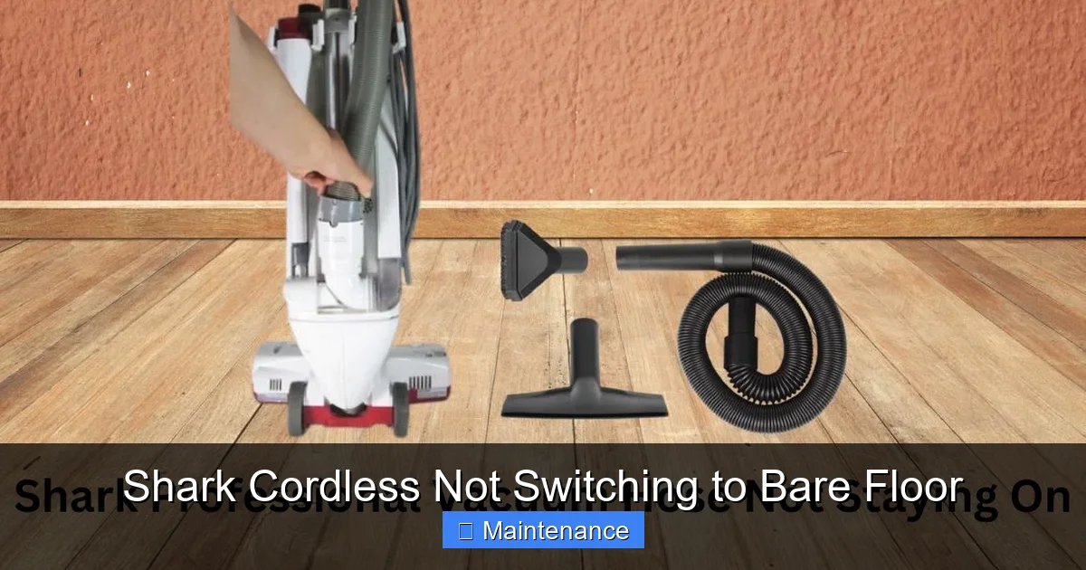 Shark Cordless Not Switching to Bare Floor