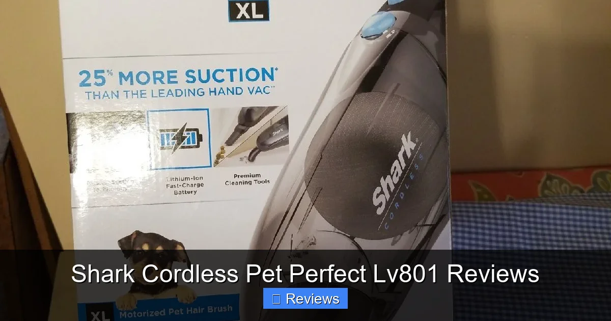 Shark Cordless Pet Perfect Lv801 Reviews