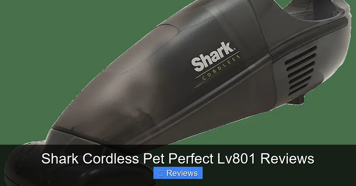 Shark Cordless Pet Perfect Lv801 Reviews
