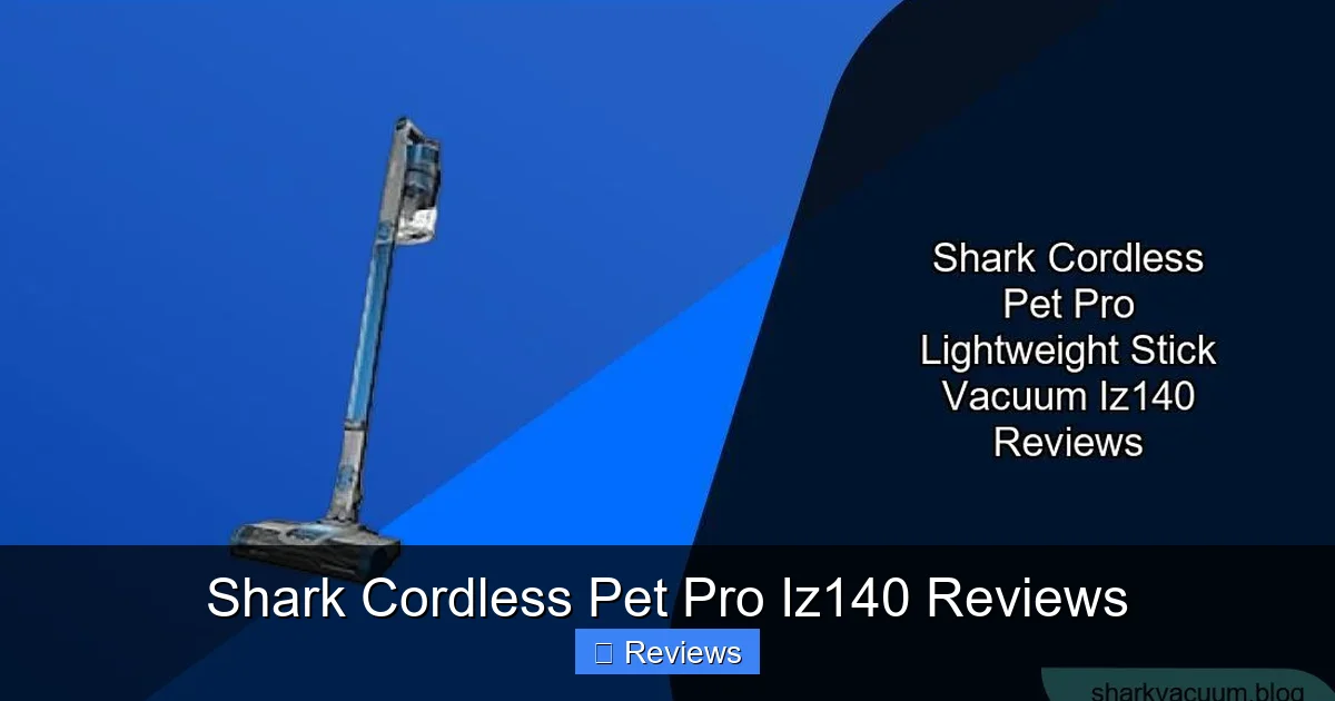 Shark Cordless Pet Pro Iz140 Reviews