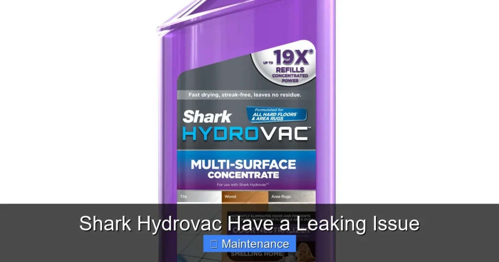 Shark Hydrovac Have a Leaking Issue