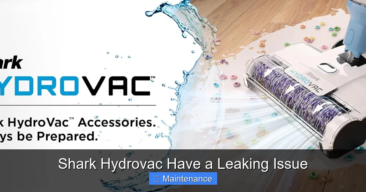 Shark Hydrovac Have a Leaking Issue
