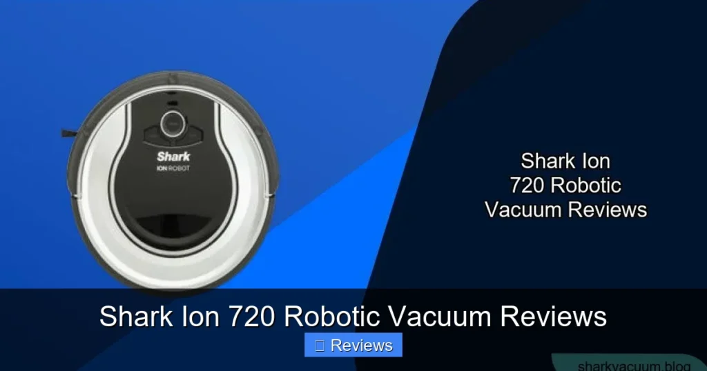 Shark Ion 720 Robotic Vacuum Reviews
