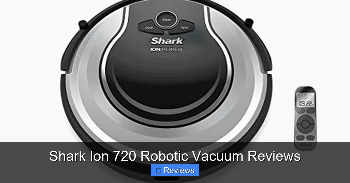 Shark Ion 720 Robotic Vacuum Reviews