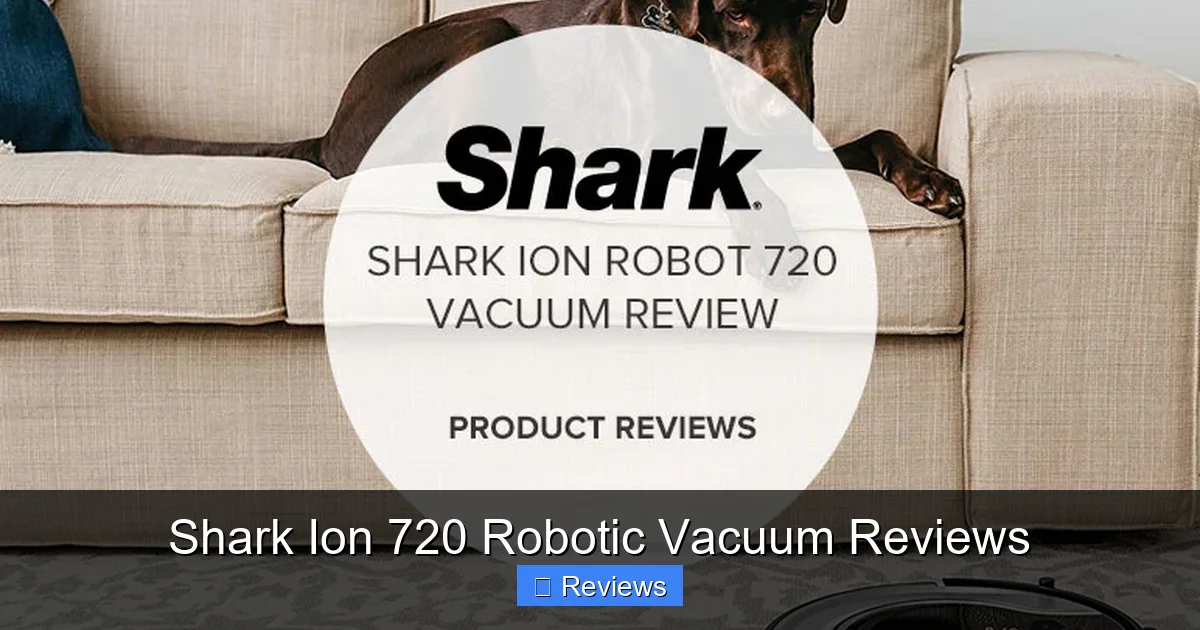 Shark Ion 720 Robotic Vacuum Reviews