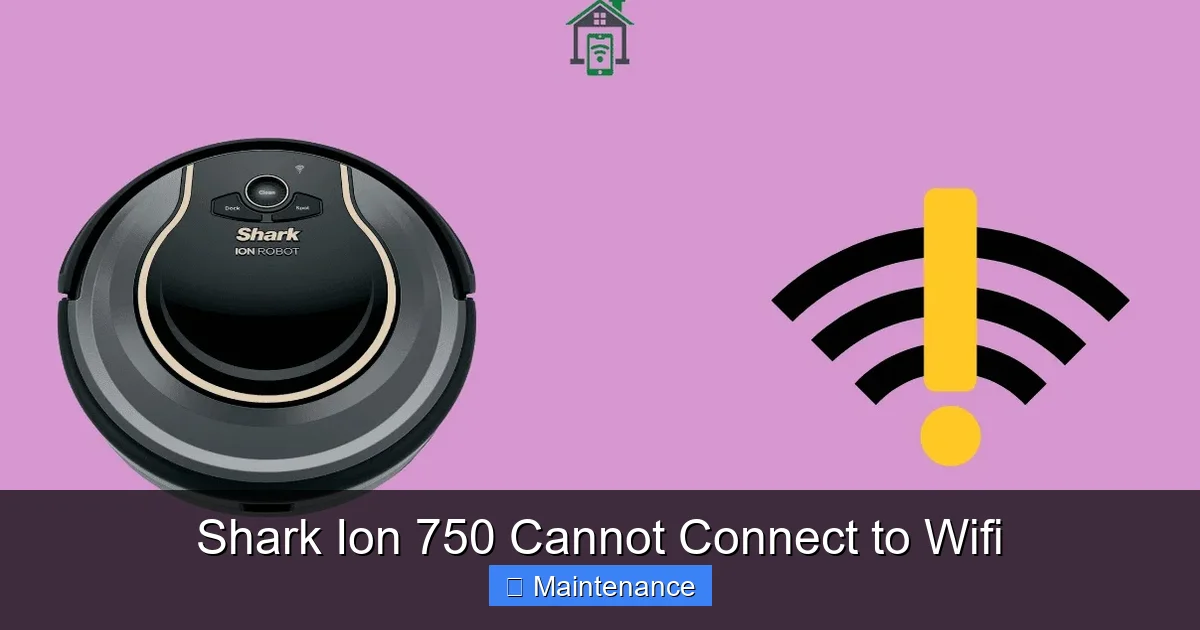 Shark Ion 750 Cannot Connect to Wifi