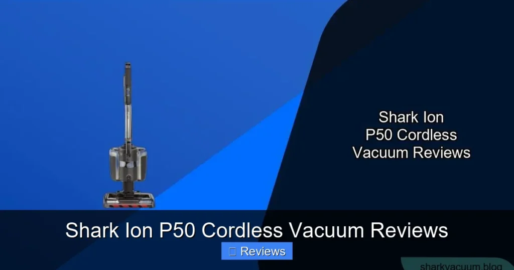 Shark Ion P50 Cordless Vacuum Reviews
