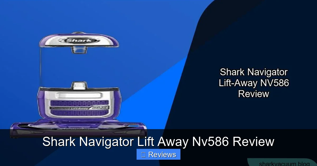 Shark Navigator Lift Away Nv586 Review