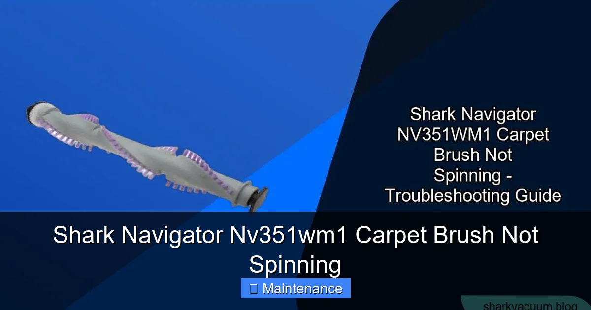 Shark Navigator Nv351wm1 Carpet Brush Not Spinning