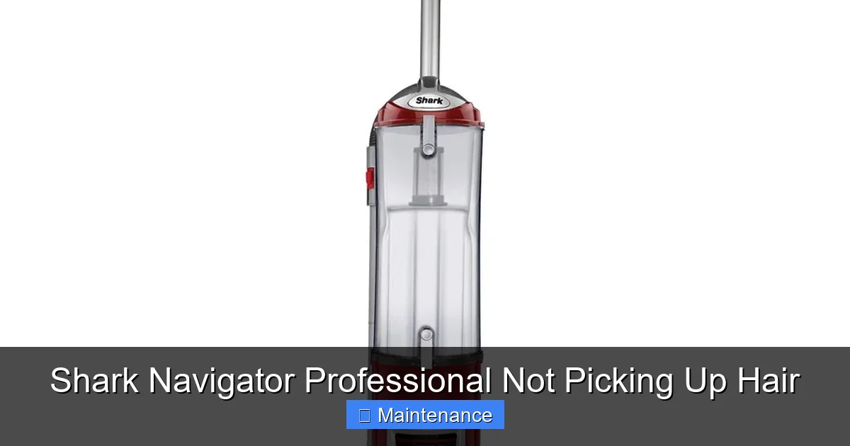 Shark Navigator Professional Not Picking Up Hair