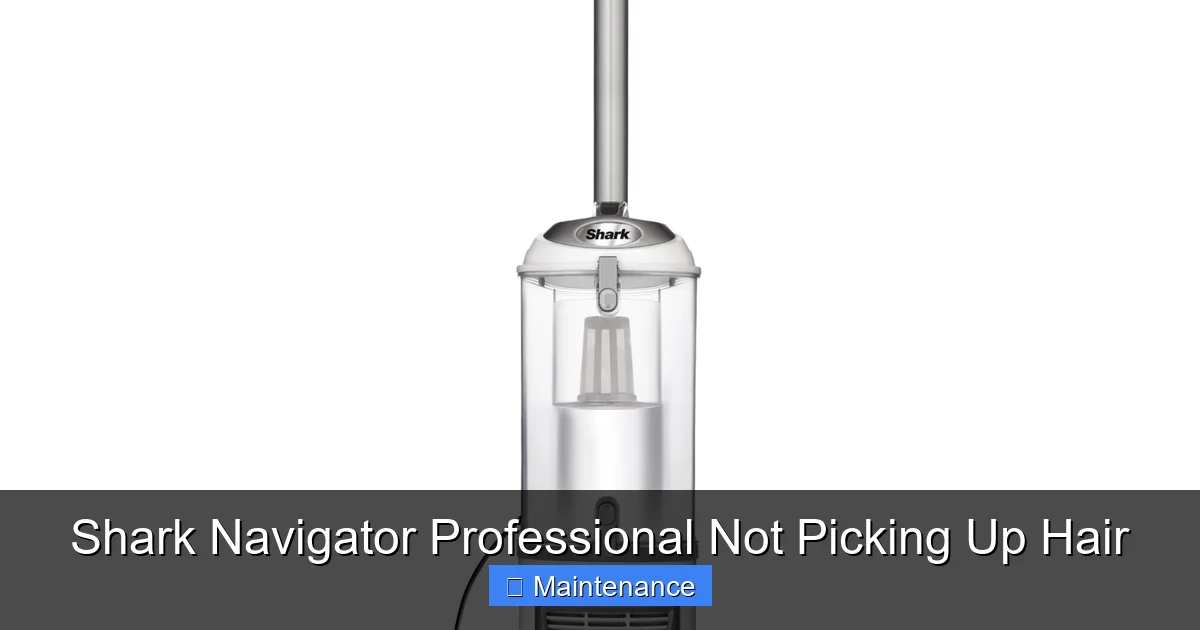 Shark Navigator Professional Not Picking Up Hair